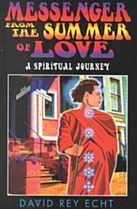 Messenger from the Summer of Love (Paperback)