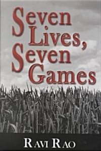 Seven Lives, Seven Games (Hardcover)