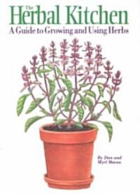 Herbal Kitchen: A Guide to Growing and Using Herbs (Paperback)