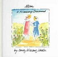 Mom a Friendship Discovered (Hardcover)
