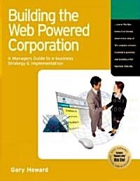 Building the Web Powered Corporation (Paperback)