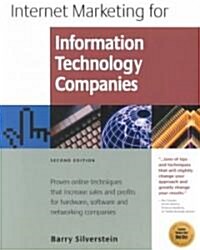 Internet Marketing for Information Technology Companies: Proven Online Techniques That Increase Sales and Profits for Hardware, Software and (Paperback, 2)