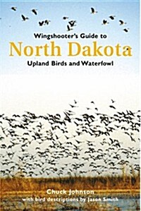 Wingshooters Guide to North Dakota (Paperback)