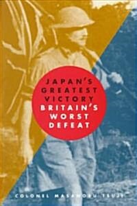 Japans Greatest Victory/ Britains Greatest Defeat (Paperback, Revised)