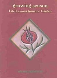 Growing Season: A Healing Journey Into the Heart of Nature (Paperback, 2)