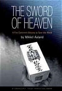 The Sword of Heaven: A Spiritual Journey to Save the World (Hardcover)