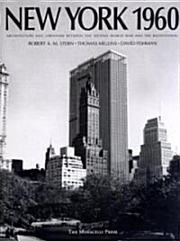 New York 1960: Architecture and Urbanism Between the Second World War and the Bicentennial (Hardcover)
