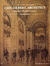 Cass Gilbert, Architect (Paperback)