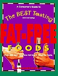 Consumers Guide to the Best Tasting Fat-Free Foods (Paperback)