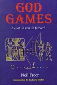 God Games: What Do You Do Forever? (Paperback)