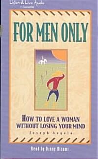 For Men Only: How to Love a Woman Without Losing Your Mind (Audio Cassette)