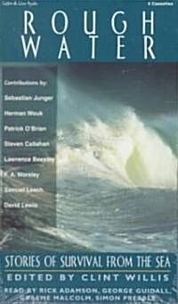 Rough Water: Stories of Survival from the Sea (Audio Cassette)