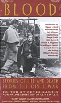 Blood: Stories of Life and Death from the Civil War (Audio Cassette)