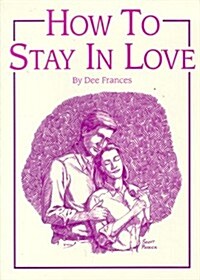 How to Stay in Love (Paperback)
