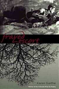 Frayed Escort (Paperback, 1st)