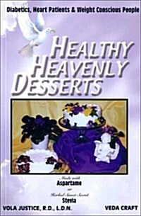 Healthy Heavenly Desserts (Paperback)