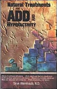 Natural Treatments for Add and Hyperactivity (Paperback)