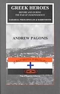 Greek Heroes Before and During the War of Independence (Paperback)