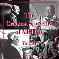 The Greatest Speeches of All-Time, Volume III (Audio CD)
