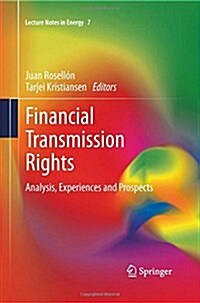 Financial Transmission Rights : Analysis, Experiences and Prospects (Paperback)