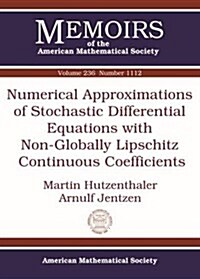 Numerical Approximations of Stochastic Differential Equations With Non-globally Lipschitz Continuous Coefficients (Paperback)