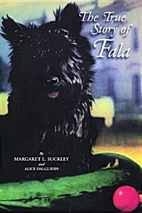 The True Story of Fala (Paperback)