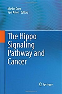 The Hippo Signaling Pathway and Cancer (Paperback)