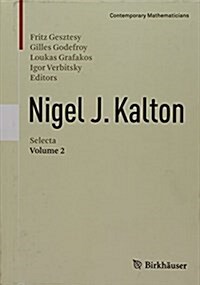 Nigel J. Kalton Selecta (Hardcover)