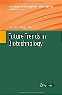 Future Trends in Biotechnology (Paperback)