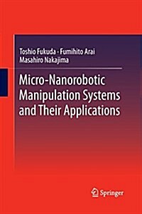 Micro-nanorobotic Manipulation Systems and Their Applications (Paperback)