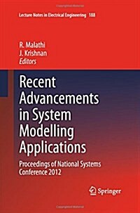 Recent Advancements in System Modelling Applications: Proceedings of National Systems Conference 2012 (Paperback, 2013)