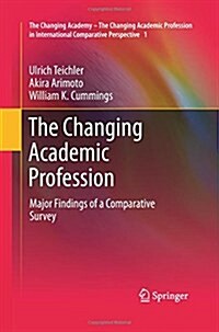 The Changing Academic Profession: Major Findings of a Comparative Survey (Paperback, 2013)