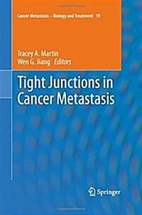 Tight Junctions in Cancer Metastasis (Paperback)