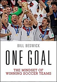 One Goal: The Mindset of Winning Soccer Teams (Paperback)