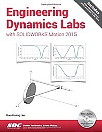 Engineering Dynamics Labs With Solidworks Motion 2015 (Paperback)
