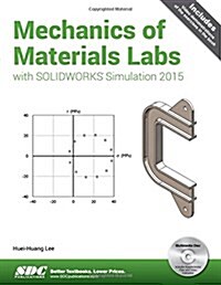 Mechanics of Materials Labs With Solidworks Simulation 2015 (Paperback)