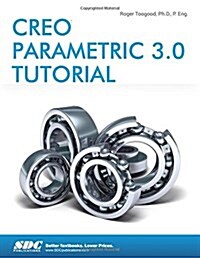 Creo Parametric 3.0 Tutorial (Paperback)