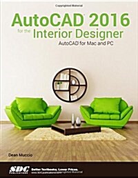 Autocad 2016 for the Interior Designer (Paperback)