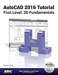 Autocad 2016 Tutorial First Level 2d Fundamentals (Paperback)