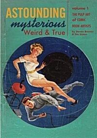 Astounding, Mysterious, Weird and True (Paperback)