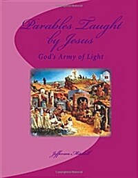 Parables Taught by Jesus (Paperback)