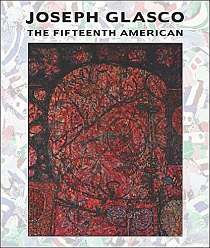 Joseph Glasco: The Fifteenth American (Hardcover)