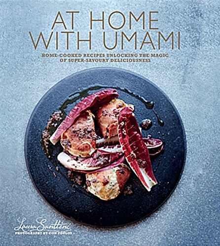 At Home with Umami : Home-Cooked Recipes Unlocking the Magic of Super-Savory Deliciousness (Hardcover)