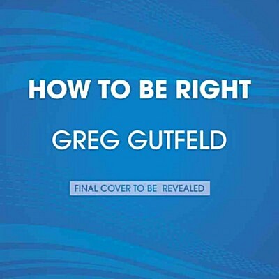 How to Be Right: The Art of Being Persuasively Correct (Audio CD)