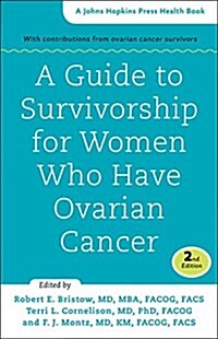 A Guide to Survivorship for Women Who Have Ovarian Cancer (Hardcover, 2)