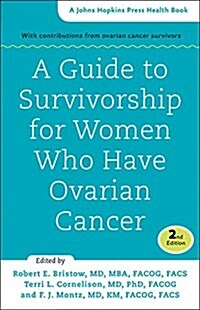 A Guide to Survivorship for Women Who Have Ovarian Cancer (Paperback, 2)