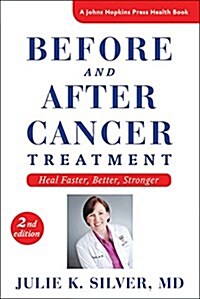 Before and After Cancer Treatment: Heal Faster, Better, Stronger (Hardcover, 2)