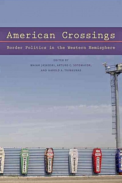 American Crossings: Border Politics in the Western Hemisphere (Paperback)