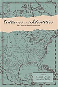 Cultures and Identities in Colonial British America (Paperback)