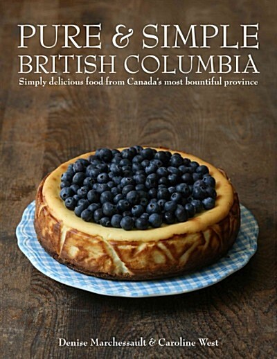 British Columbia from Scratch: Recipes for Every Season (Hardcover)